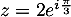 $z=2e^{i\frac{\pi}{3}}$