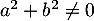 $a^2+b^2\not=0$