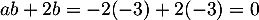 \[ab+2b=-2(-3)+2(-3)=0\]