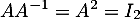 \[AA^{-1}=A^2=I_2\]