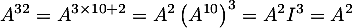 \[A^{32}=A^{3\tm10+2}=A^2\left( A^{10}\rp^3=A^2I^3=A^2\]