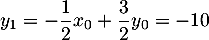 $y_1=-\dfrac12x_0+\dfrac32y_0=-10$