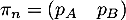 $\pi_n=\left( p_A \quad p_B\rp$