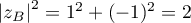 $\left|z_B\right|^2 =1^2+(-1)^2=2