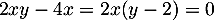 \[2xy-4x=2x(y-2)=0\]