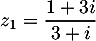 $z_1=\dfrac{1+3i}{3+i}$