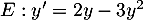 $E: y'=2y-3y^2$