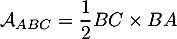 \[\mathcal{A}_{ABC}=\dfrac12BC\times BA\]