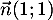 $\vec{n}(1;1)$