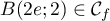 $B(2e;2)\in\mathcal{C}_f$