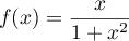 $f(x)=\dfrac{x}{1+x^2}