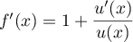 $f'(x)=1+\dfrac{u'(x)}{u(x)}