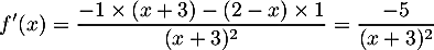 \[
  f'(x)=\dfrac{-1\tm(x+3)-(2-x)\tm1}{(x+3)^2}
  =\dfrac{-5}{(x+3)^2}
  \]