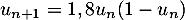 $u_{n+1}=1,8 u_n(1-u_n)$