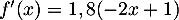 $f'(x)=1,8(-2x+1)$