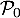 $\mathcal{P}_0$