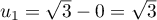 $u_1 = \sqrt{3}- 0 = \sqrt{3}