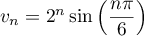 $v_n = 2^n\sin\lp\dfrac{n\pi}{6}\rp