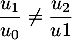 $\dfrac{u_1}{u_0}\not=\dfrac{u_2}{u1}$