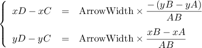 \la\begin{array}{lcl}
xD-xC&=&\text{ArrowWidth}\tm\dfrac{-\left( yB-yA\rp}{AB}\\[.4cm]
yD-yC&=&\text{ArrowWidth}\tm\dfrac{xB-xA}{AB}\\
\enar\right.