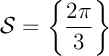 $\mathcal{S}=\la \dfrac{2\pi}{3}\ra