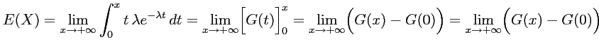 $\displaystyle E(X)
=\lim_{x\to+\infty}\int_0^{x} t\,\lambda e^{-\lambda t}\,dt...
...to+\infty} \Bigl( G(x)-G(0)\Bigr)
=\lim_{x\to+\infty} \Bigl( G(x)-G(0)\Bigr)
$