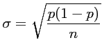 $ \sigma=\sqrt{\dfrac{p(1-p)}{n}}$