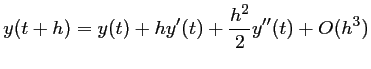 $y(t+h)=y(t)+hy'(t)+\dfrac{h^2}{2}y''(t)+O(h^3)$