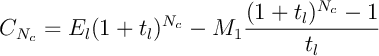 \[C_{N_c}=E_l(1+t_l)^{N_c}-M_1\dfrac{(1+t_l)^{N_c}-1}{t_l}\]